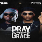 Etins – Pray For Grace ft Victor AD