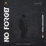 AB1 ft Eedris Abdulkareem – No Forget