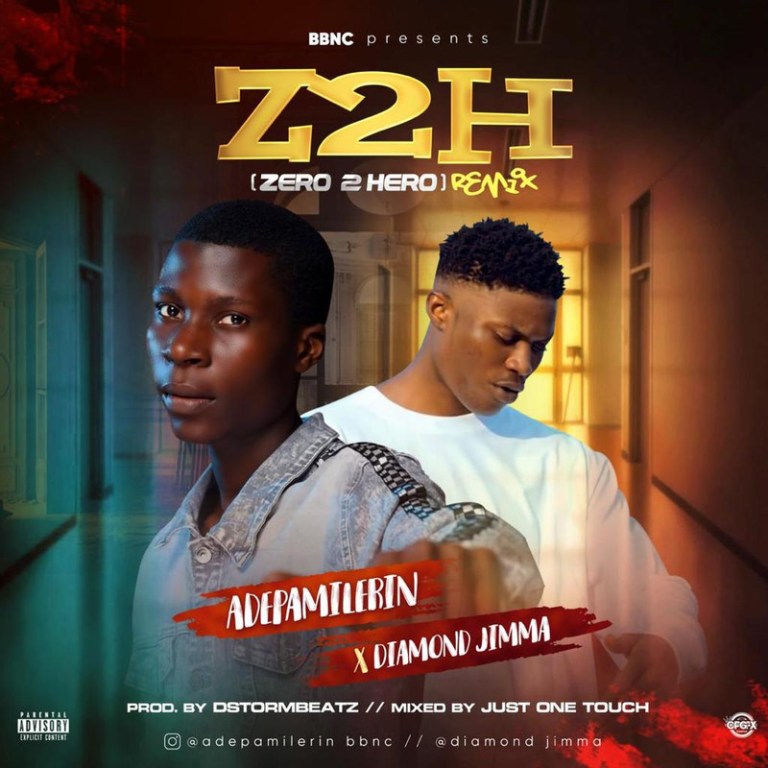 Adepamilerin ft Diamond Jimma – Zero To Hero Remix