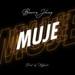 Barry Jhay – Muje