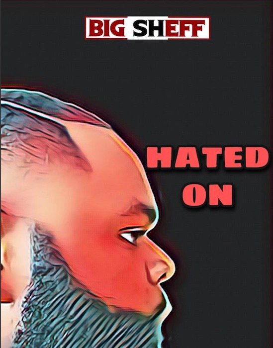 Big Sheff – Hated On