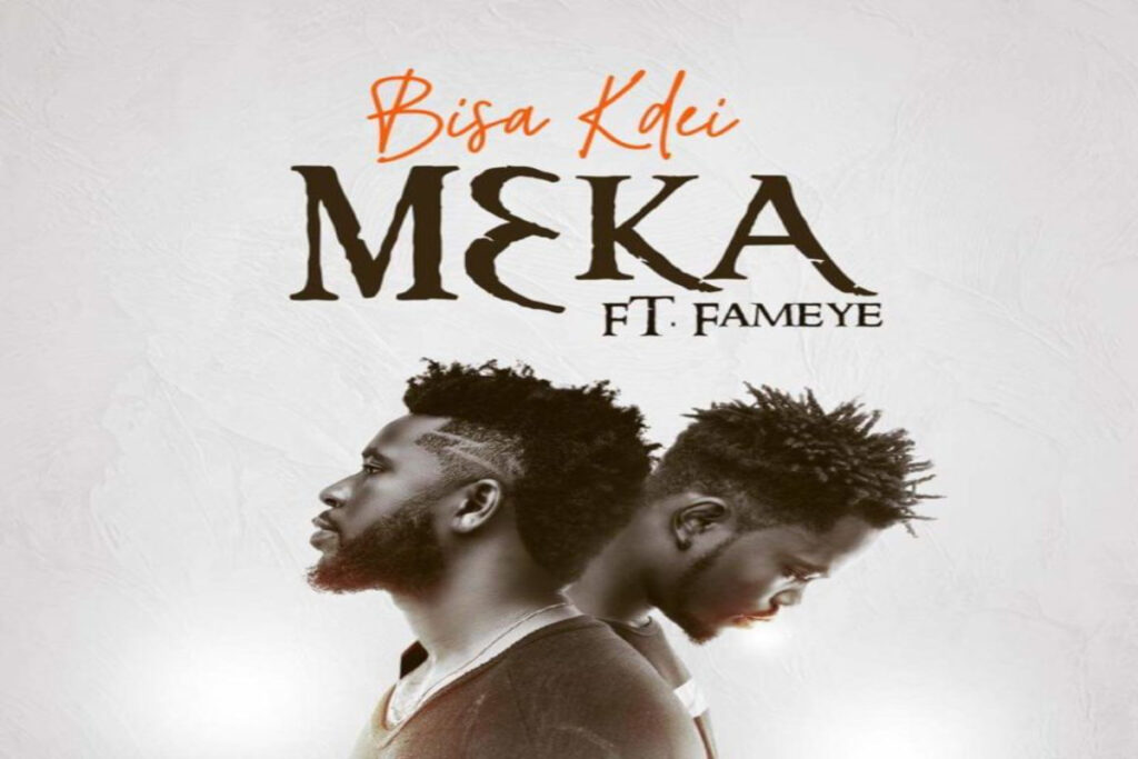 Bisa Kdei – M3ka ft Fameye