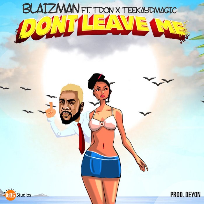 Blaizman – Dont Leave Me