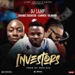 DJ Lamp Ft. Double Silencer Cannex DJ Mard – Investors