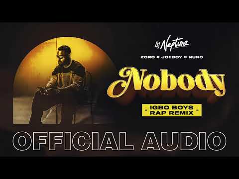 DJ Neptune – Nobody Igbo Boys Rap Remix ft. Joeboy Nuno Zoro