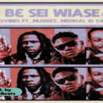 Darkovibes ft Mugeez X Sablar X Medikal – Y3 B3 Sei Wiase Remix