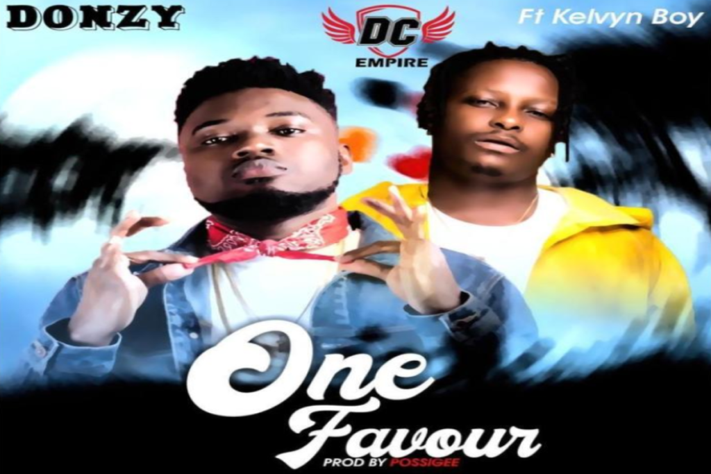 Donzy ft Kelvyn Boy – One Favour