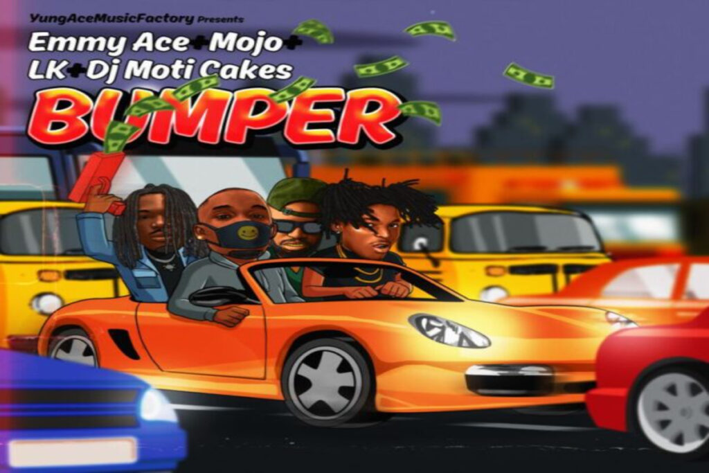 Emmy Ace ft Mojo X Lk X Dj Moti Cakes – Bumper