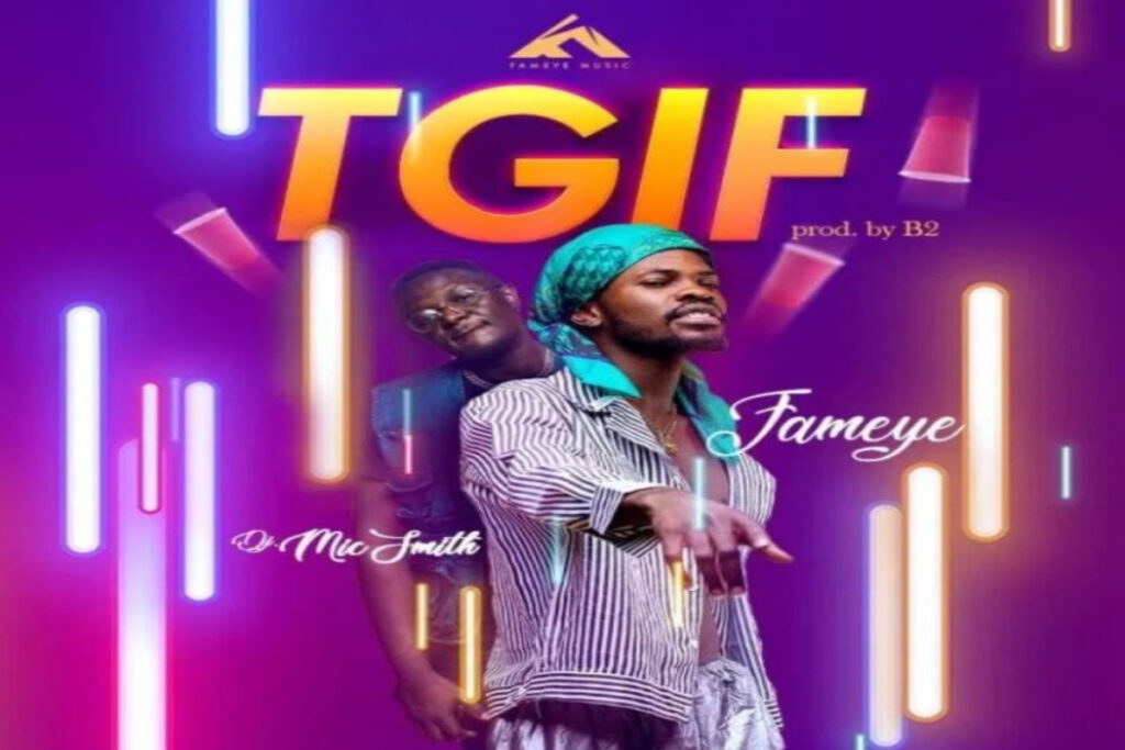 Fameye ft DJ Mic Smith – Thank God Its Friday