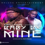 Knii Lante ft Chymny Crane – Baby Be Mine