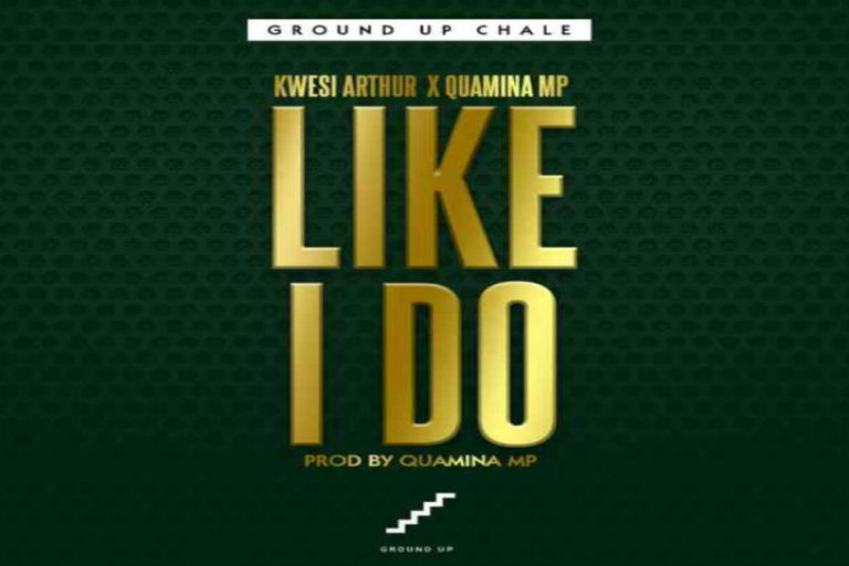 Kwesi Arthur ft Quamina MP – Like I Do 768x512 1