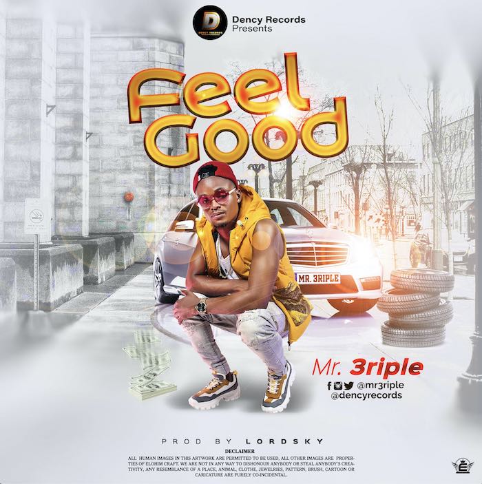 Mr 3Riple – Feel Good