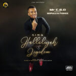 Mr CGO ft Sopulu x Fiokee – Sing Hallelujah