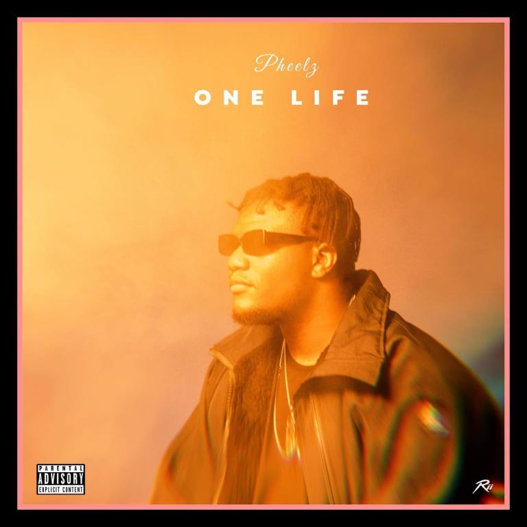 Pheelz – One Life