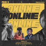 Phlex D Ft. Papiwizzy – Online