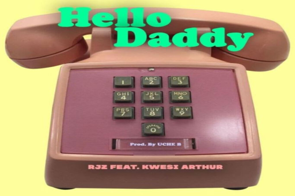 RJZ ft Kwesi Arthur – Hello Daddy