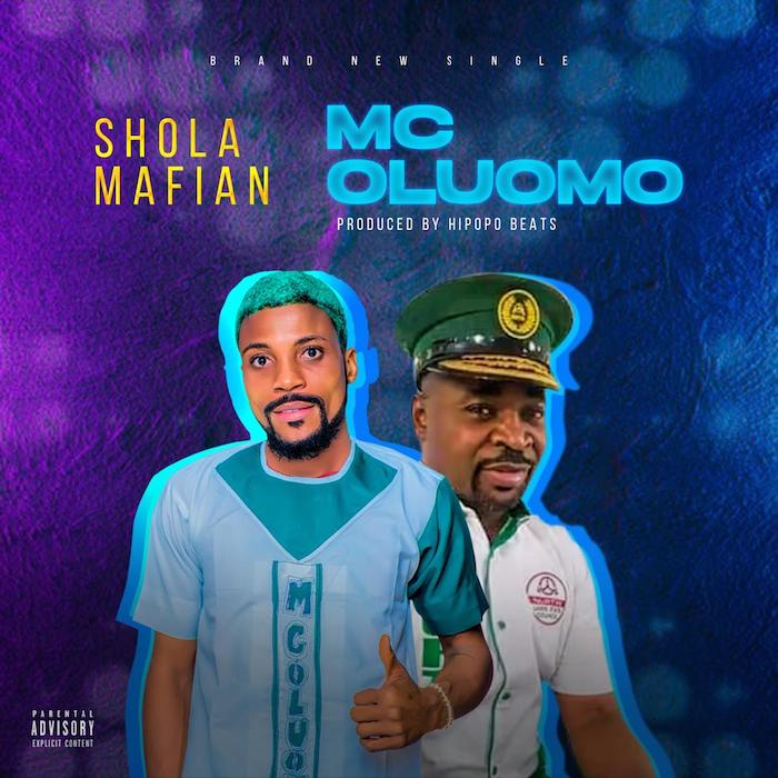 Shola Mafian – Mc Oluomo