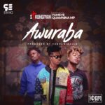 Strongman – Awuraba ft. Quamina MP Fameye