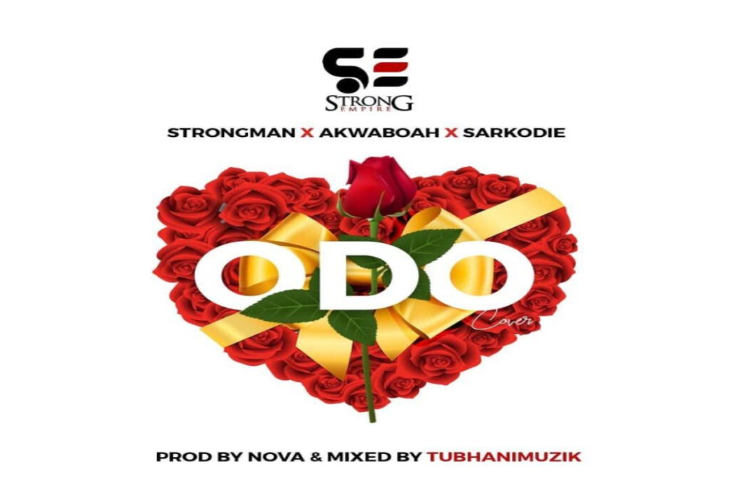 Strongman – Odo ft Sarkodie X Akwaboah