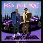 TMP Ft. Dapo Tuburna – KoPorKe