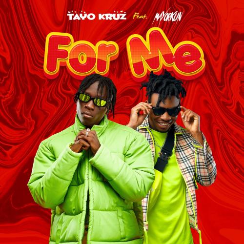 Tayo Kruz Ft Mayorkun Mp3 DownloadFor Me