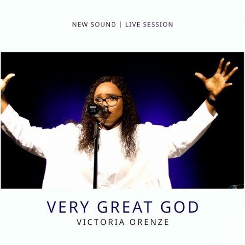 Victoria Orenze – Very Great God