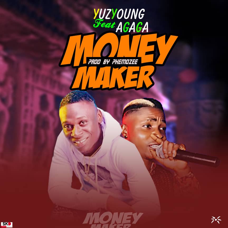 Yuzyoung Asoju 9ice Ft. Agaga – Money Maker