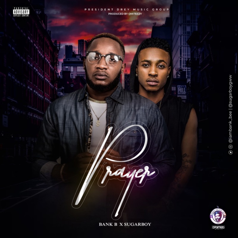 Bank B – “Prayer” ft. Sugarboy