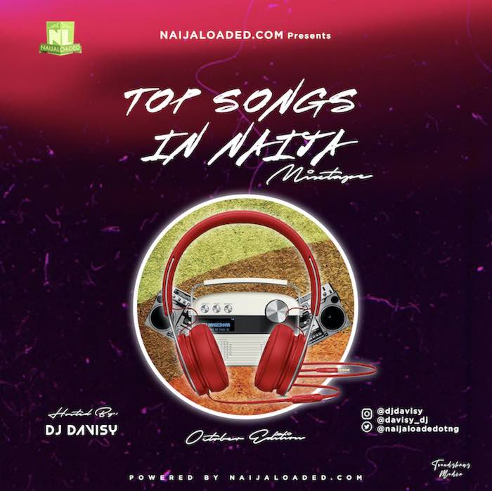 [Mixtape] Ft. DJ Davisy – Top Songs In Naija Mix (October 2020 Edition)