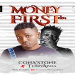 ConAStone ft Terry Apala Money First Mp3 Download