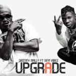 Destiny Mally Ft. Seyi Vibez Upgrade Mp3 Download