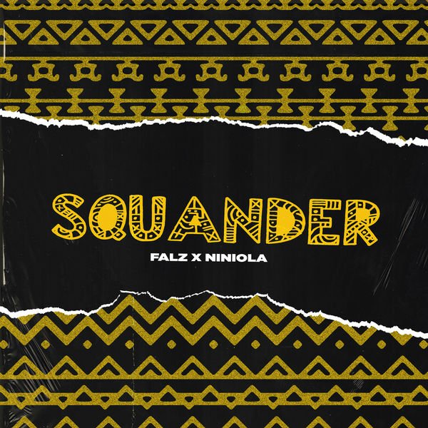 Falz Ft. Niniola – Squander (Mp3 Download)