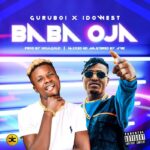 Guruboi Ft. Idowest Baba Oja Mp3 Download