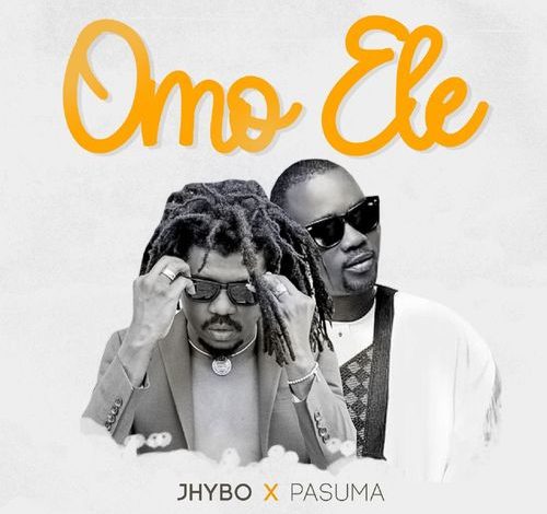 Jhybo – Omo Ele ft. Pasuma (Mp3 Download)