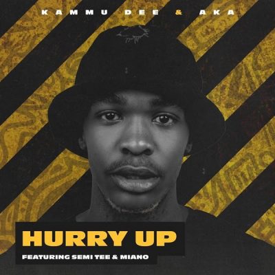 Kammu Dee AKA ft. Semi Tee Miano Hurry Up Dance Mp3 Download