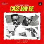 Ayanfe Viral Ft. Otega – Case May Be