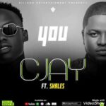 Cjay Ft. Skales – You