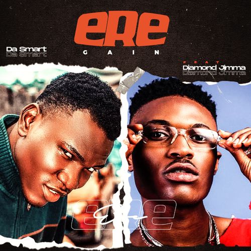 Dasmart – Ere Gain Ft. Diamond Jimma