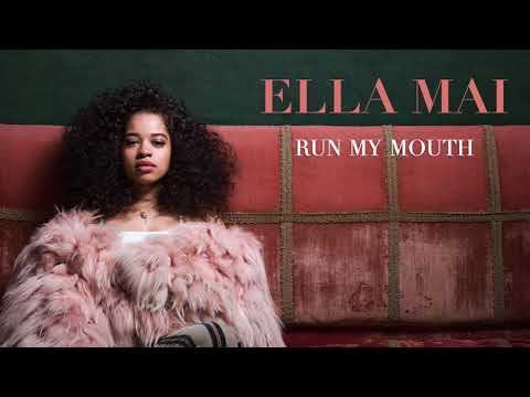 ELLA MAI – RUN MY MOUTH