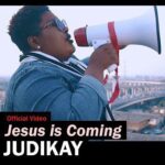 Judikay Jesus Is Coming Mp3 Download