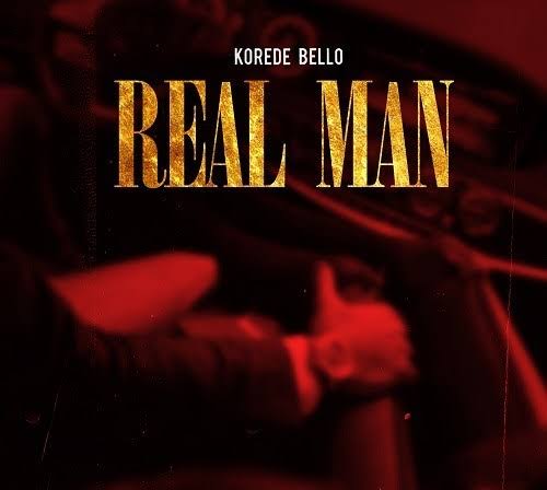 Korede Bello – Real Man