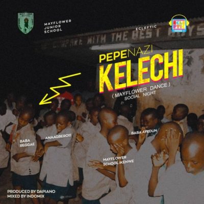 Pepenazi – Kelechi