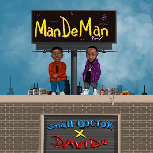 Small Doctor Ft. Davido ManDeMan Remix Mp3 Download