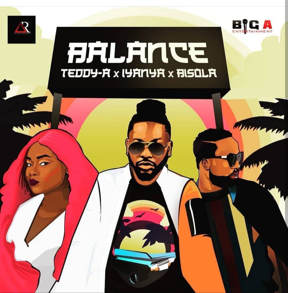 TEDDY A – BALANCE FT. IYANYA BISOLA