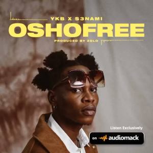 YKB ft S3nami – Oshofree