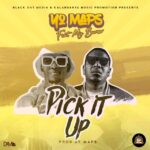 YO MAPS – PICK IT UP FT. MIC BURNER