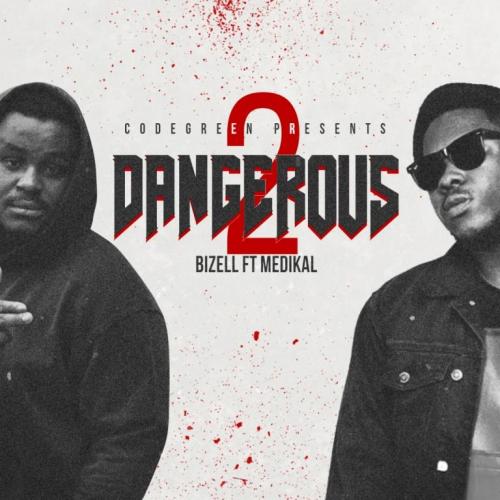 Bizell 2 Dangerous Ft Medikal