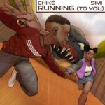 Chike Running To You ft. Simi Mp3 Download