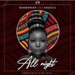 Harmonize All Night Ft Anjella