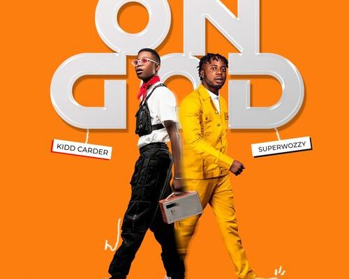 Kidd Carder ft SuperWozzy – On God